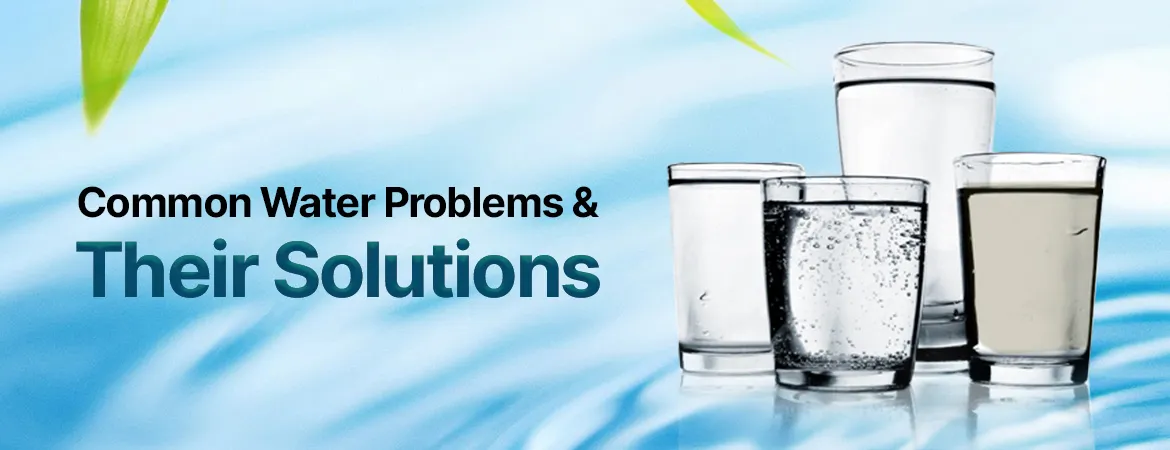 Common Water Problems and Their Solutions